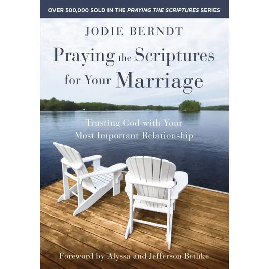 Praying the Scriptures For Your Marriage