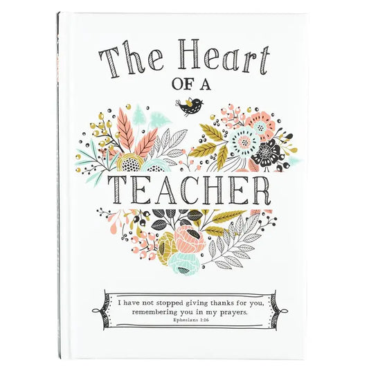 Heart of A Teacher Padded Hardcover