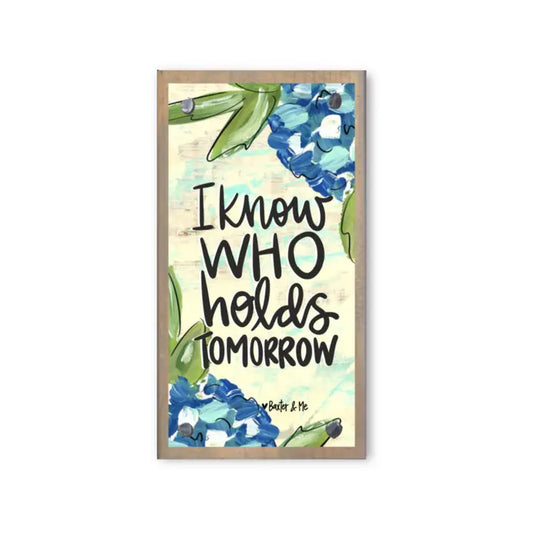 Baxter & Me I Know Who Holds Tomorrow Driftwood Happy Block