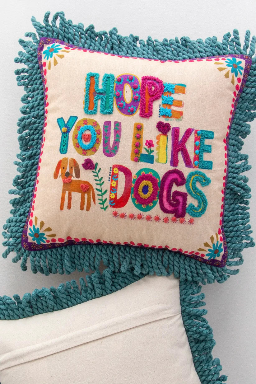 Natural Life Tufted Boho Pillow- Hope You Like Dogs