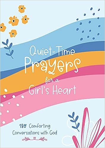 Quiet-Time Prayers for a Girl's Heart Paperback