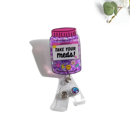 Outside the Box, LLC Glitterific Badge Reel Take Your Meds