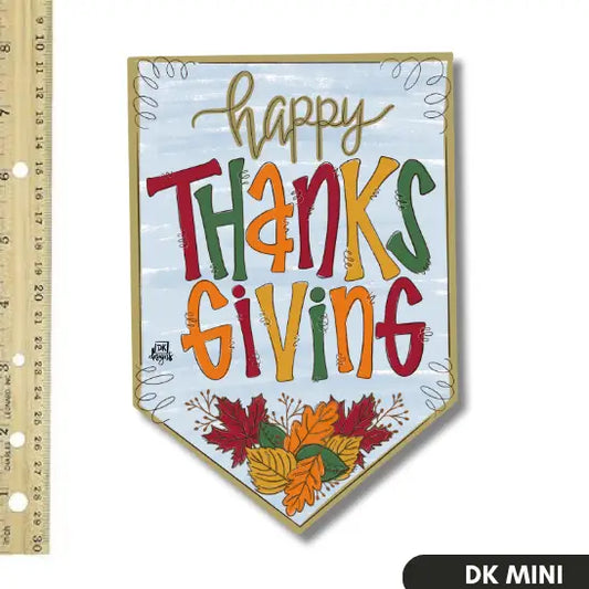 DK Designs Happy Thanksgiving Mini