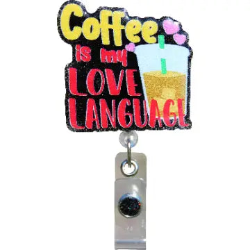 Outside the Box, LLC Glitterific Badge Reel Coffee Is My Love Language