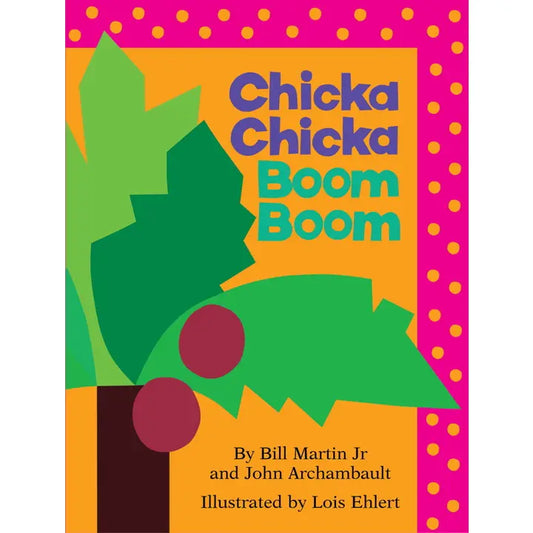 Chicka Chicka Boom Boom By Bill Martin Jr.