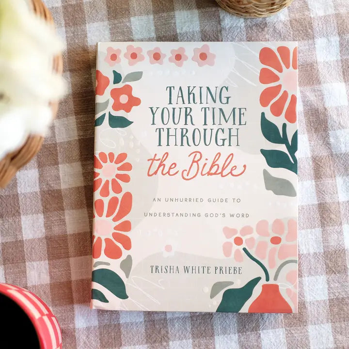 Taking Your Time Through the Bible