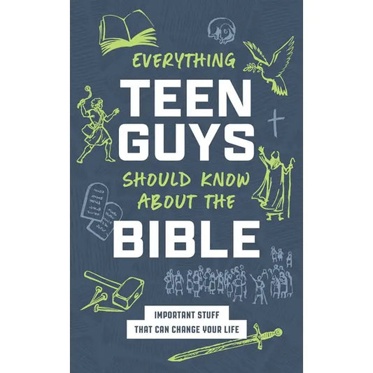 Everything Teen Guys Should Know About the Bible