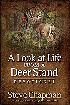 A Look at Life from a Deer Stand Devotional Hardcover – August 1, 2009