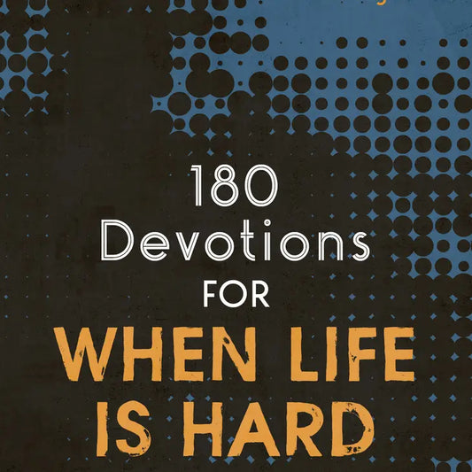 180 Devotions For When Life Is Hard (Teen Boy)