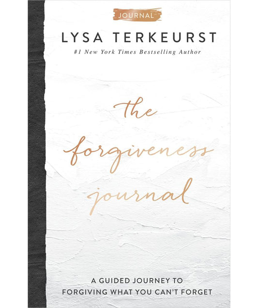 The Forgiveness Journal: A Guided Journey to Forgiving What You Can't Forget