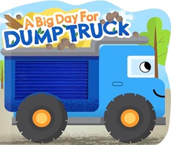 A Big Day for Dump Truck Book