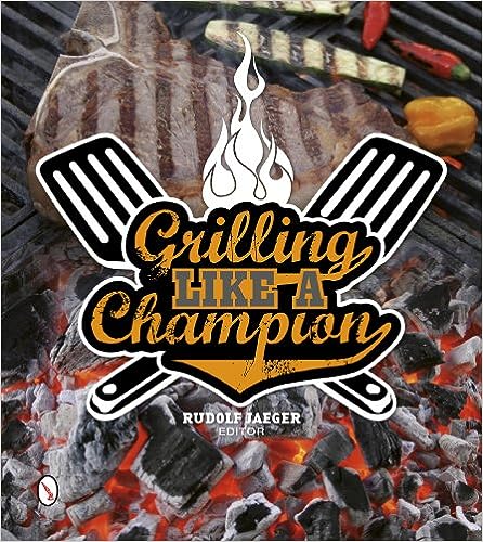 Grilling Like a Champion Hardcover – Illustrated, July 28, 2014